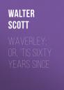 Скачать Waverley; Or, 'Tis Sixty Years Since - Walter Scott
