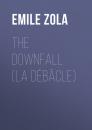 Скачать The Downfall (La Débâcle) - Emile Zola
