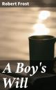 Скачать A Boy's Will - Robert  Frost