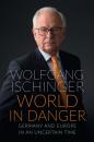 Скачать World in Danger - Wolfgang Ischinger
