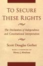 Скачать To Secure These Rights - Scott Douglas Gerber