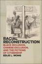 Скачать Racial Reconstruction - Edlie L. Wong