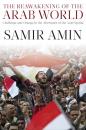 Скачать The Reawakening of the Arab World - Samir Amin