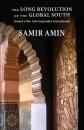 Скачать The Long Revolution of the Global South - Samir Amin