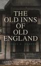 Скачать The Old Inns of Old England - Charles G. Harper