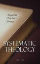 Скачать Systematic Theology (Vol. 1-3) - Augustus Hopkins Strong