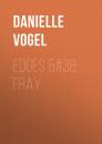 Скачать Edges & Fray - Danielle Vogel
