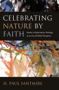Скачать Celebrating Nature by Faith - H. Paul Santmire
