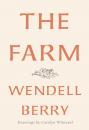 Скачать The Farm - Wendell  Berry