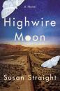 Скачать Highwire Moon - Susan  Straight