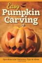 Скачать Easy Pumpkin Carving - Группа авторов