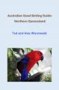Скачать Australian Good Birding Guide: Northern Queensland - Ted Wnorowski