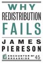 Скачать Why Redistribution Fails - James Piereson