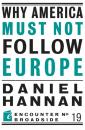 Скачать Why America Must Not Follow Europe - Daniel Hannan