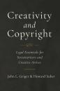 Скачать Creativity and Copyright - John L. Geiger