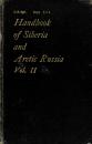 Скачать A handbook of Siberia and Arctic Russia : Vol. II : Arctic Russia and Western Siberia - Коллектив авторов