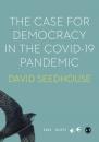 Скачать The Case for Democracy in the COVID-19 Pandemic - David Seedhouse, Dr.
