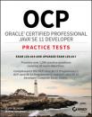 Скачать OCP Oracle Certified Professional Java SE 11 Developer Practice Tests - Jeanne Boyarsky