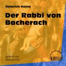 Скачать Der Rabbi von Bacherach (Ungekürzt) - Heinrich Heine
