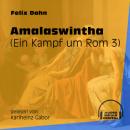 Скачать Amalaswintha - Ein Kampf um Rom, Buch 3 (Ungekürzt) - Felix Dahn