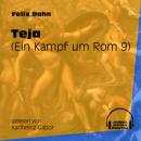 Скачать Teja - Ein Kampf um Rom, Buch 9 (Ungekürzt) - Felix Dahn