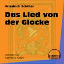 Скачать Das Lied von der Glocke (Ungekürzt) - Friedrich Schiller