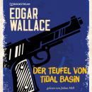 Скачать Der Teufel von Tidal Basin (Ungekürzt) - Edgar  Wallace