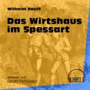 Скачать Das Wirtshaus im Spessart (Ungekürzt) - Вильгельм Гауф