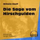 Скачать Die Sage vom Hirschgulden (Ungekürzt) - Вильгельм Гауф