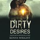 Скачать Dirty Desires (Unabridged) - Kenya Wright