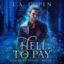 Скачать Hell to Pay - Hellbent Halo, Book 5 (Unabridged) - E.A. Copen