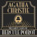 Скачать Hercule Poirot, The Early Cases of Hercule Poirot (Unabridged) - Agatha Christie