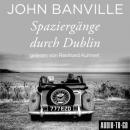 Скачать Spaziergänge durch Dublin (Ungekürzt) - John Banville