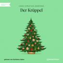 Скачать Der Krüppel (Ungekürzt) - Hans Christian Andersen