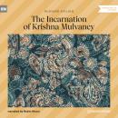 Скачать The Incarnation of Krishna Mulvaney (Unabridged) - Редьярд Джозеф Киплинг