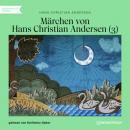 Скачать Märchen von Hans Christian Andersen 3 (Ungekürzt) - Hans Christian Andersen