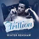 Скачать Trillion (Unabridged) - Winter Renshaw