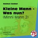 Скачать Kleine Mann - Was nun? - Minni Mann, Folge 2 (Ungekürzt) - Helmut Zenker