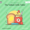 Скачать The Valiant Little Tailor (Ungekürzt) - Brothers Grimm  