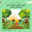 Скачать The Three Little Men in the Wood (Ungekürzt) - Brothers Grimm  