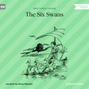 Скачать The Six Swans (Ungekürzt) - Brothers Grimm  