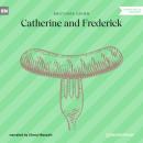 Скачать Catherine and Frederick (Ungekürzt) - Brothers Grimm  