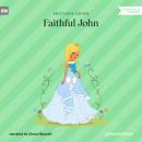 Скачать Faithful John (Ungekürzt) - Brothers Grimm  