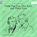Скачать Little One-Eye, Two-Eyes and Three-Eyes (Ungekürzt) - Brothers Grimm  