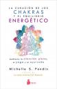 Скачать La curación de los chakras y el equilibrio energético - Michelle S. Fondin