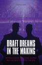 Скачать Draft Dreams In The Making - David Hein