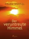 Скачать Der veruntreute Himmel - Franz Werfel