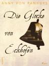 Скачать Die Glocke von Eckhofen - Anny von Panhuys