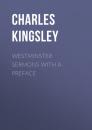Скачать Westminster Sermons with a Preface - Charles Kingsley