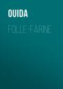 Скачать Folle-Farine - Ouida